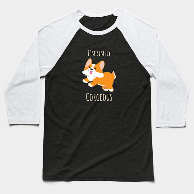 I'm simply Corgeous Cute Corgi Illustration Baseball T-Shirt by CLPDesignLab